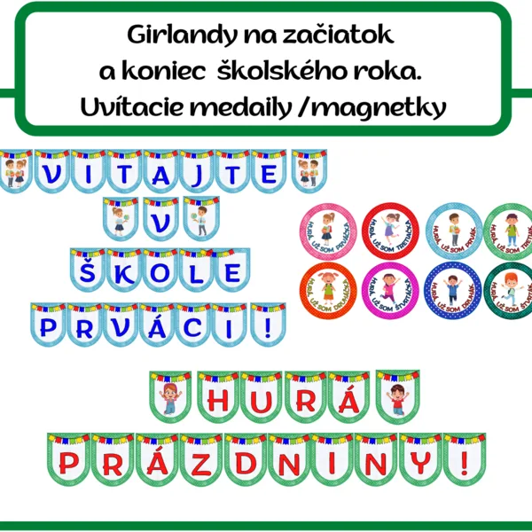 Girlandy na začiatok  a koniec  školského roka.  Uvítacie medaily /magnetky