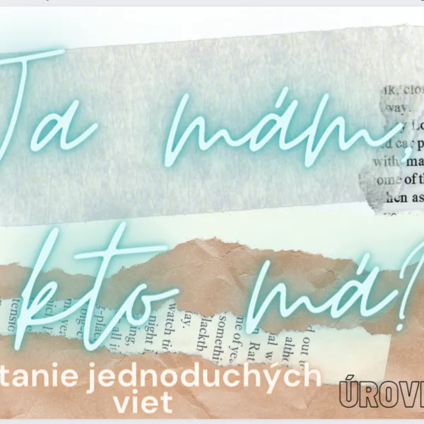 Ja mám, kto má? - čítanie jednoduchých viet