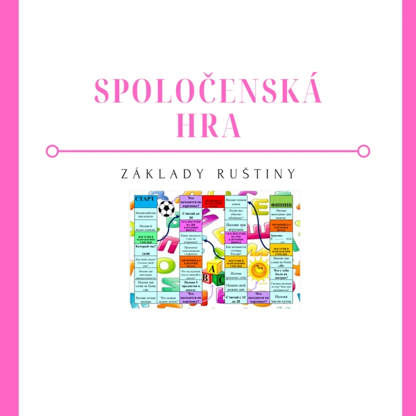 SPOLOČENSKÁ HRA - základy ruského jazyk