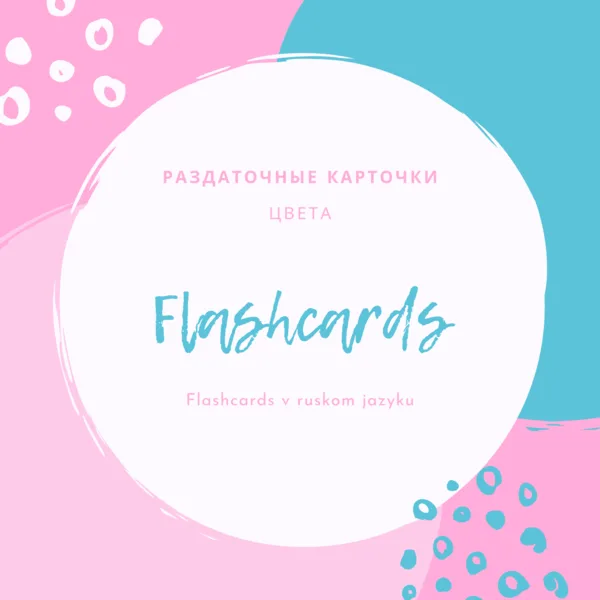 FLASHCARDS - Farby/Цвета (ruský jazyk)
