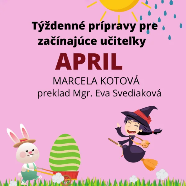 Prípravy pre začínajúce učiteľky -APRIL