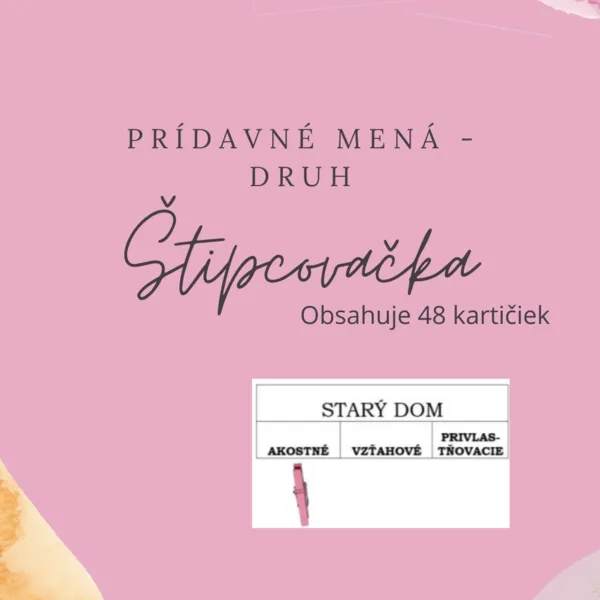 ŠTIPCOVAČKA - prídavné mena - druhy