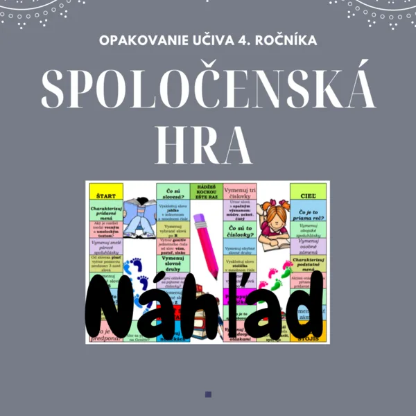 SPOLOČENSKÁ HRA - Opakovanie učiva 4. ročníka 