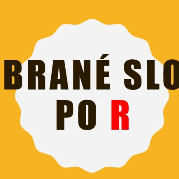 Vybrané slová po R, prezentácia