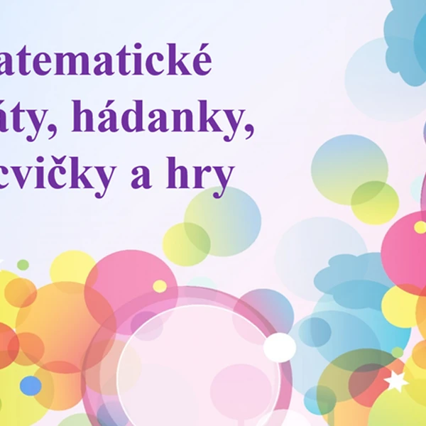 Matematické diktáty, hádanky, rozcvičky a hry - 4. ročník ZŠ (Prezentácia)