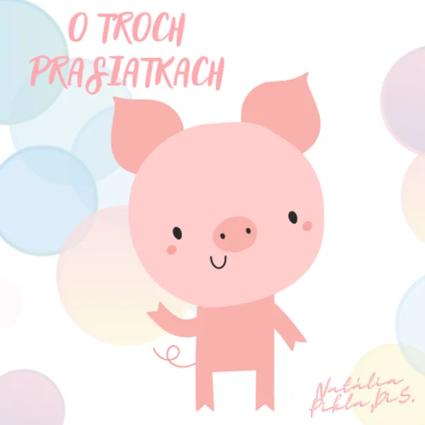 O troch prasiatkach