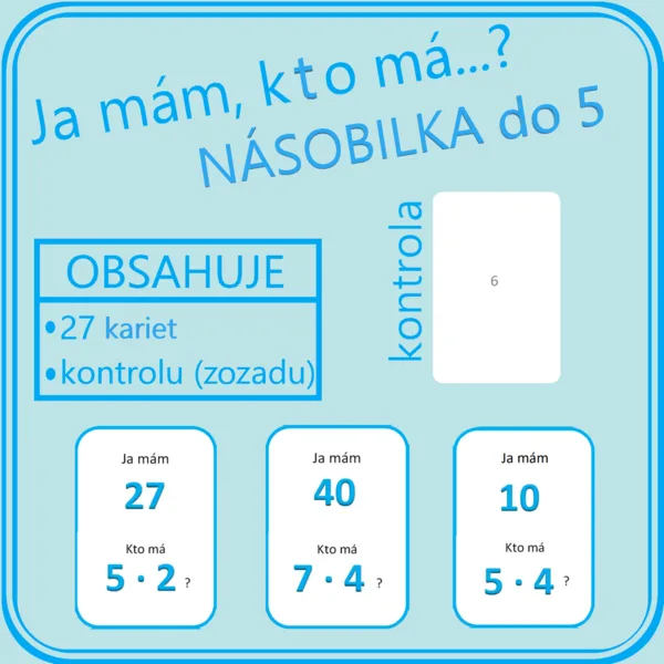 Ja mám, kto má…? NÁSOBILKA do 5