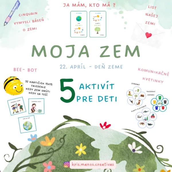 Moja zem - Deň zeme, Bee-bot, Ja mám-kto má ? Komunikačné kvetinky 