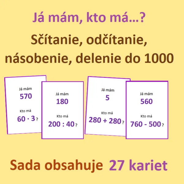 Já mám, kto má…? – Sčítanie, odčítanie, násobenie, delenie do 1000