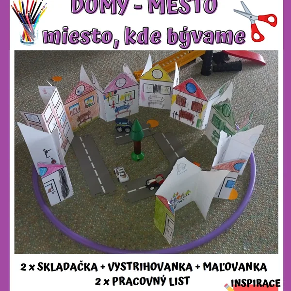 DOMY - MESTO miesto, kde bývame - SKLADAČKA + VYSTRIHOVANKA + MAĽOVANKA