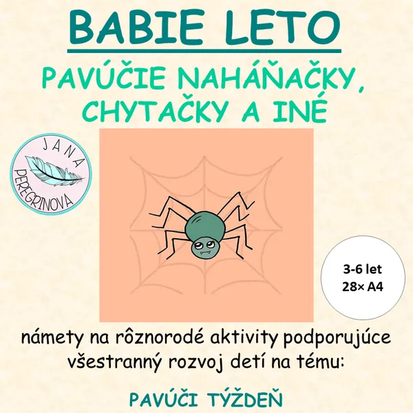 BABIE LETO- PAVÚČIE NAHÁŇAČKY, CHYTAČKY a iné