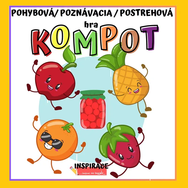 Pohybová / postrehová / poznávacia hra "NA KOMPOT"