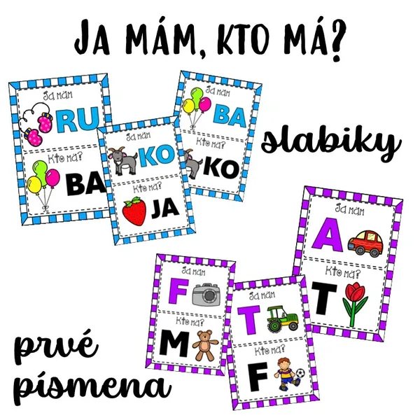 JA MÁM, KTO MÁ ? prvé písmena, slabiky