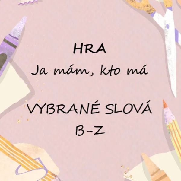 Ja mám, kto má - VYBRANÉ SLOVÁ