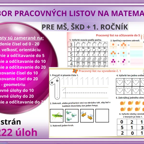 ​  ❤️ SÚBOR PRACOVNÝCH LISTOV - MATEMATIKA PRE 1. ROČNÍK, MŠ + ŠKD  OBSAHUJE AŽ 222 ÚLOHSÚBOR JE AUTORSKÁ TVORBA.❤️ ​