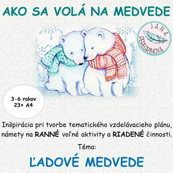 AKO SA VOLÁ NA MEDVEDE- téma ĽADOVÉ MEDVEDE