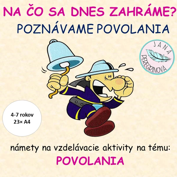 NA ČO SA DNES ZAHRÁME? POZNÁVAME POVOLANIA