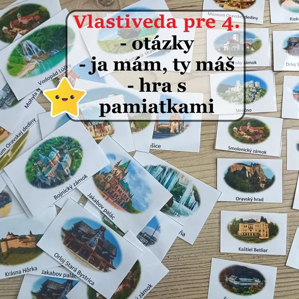 vlastiveda otázky + pamiatky, ja mám, kto má