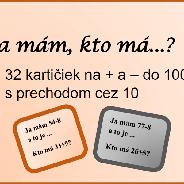Ja mám, kto má do 100 s prechodom cez 10