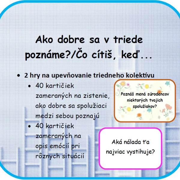 Ako dobre sa v triede poznáme?/Čo cítiš, keď...