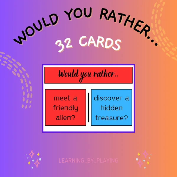 WOULD YOU RATHER? 32 CARDS