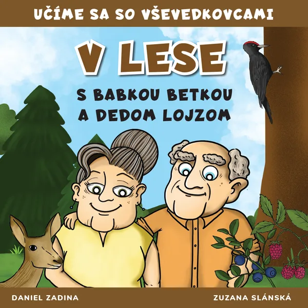 VŠEVEDKOVCI - V lese s babkou Betkou a dedom Lojzom 