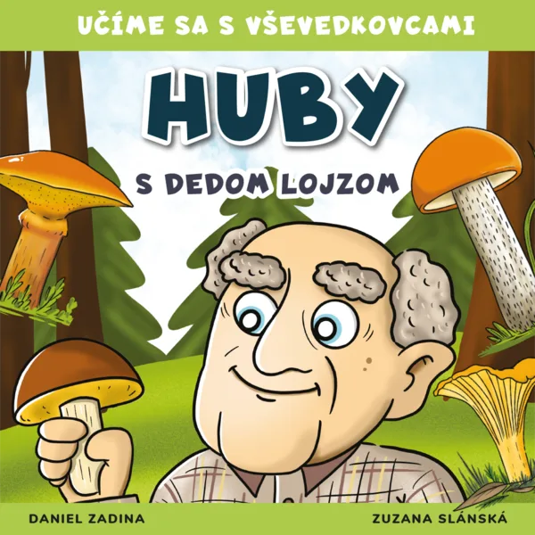 VŠEVEDKOVCI - Huby s dedom Lojzom 