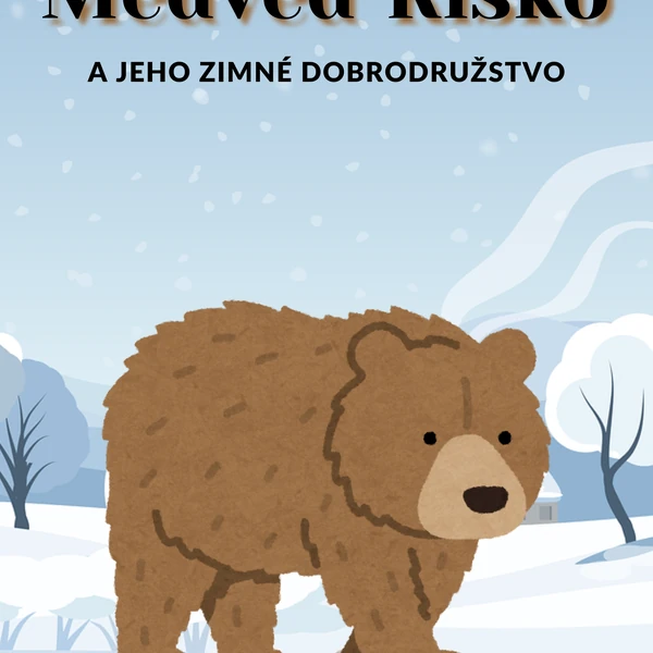 Medveď Riško a jeho zimné dobrodružstvo
