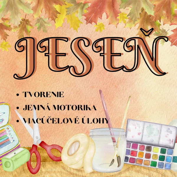 Jeseň- Tvorenie, jemná motorika, viacúčelové aktivity