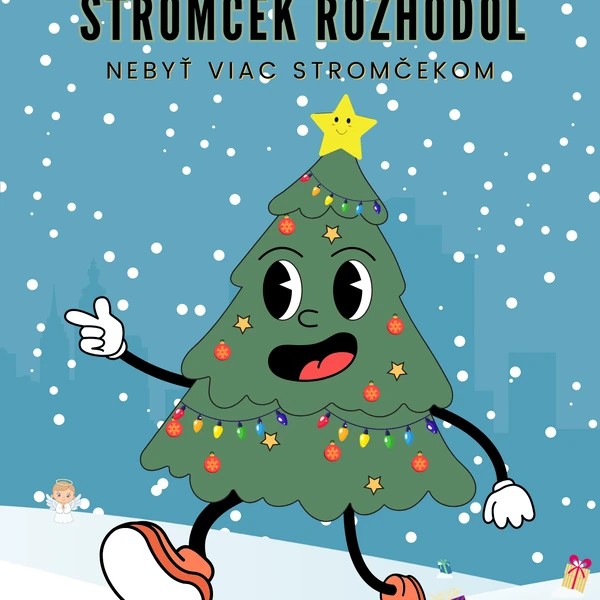 Ako sa vianočný stromček rozhodol nebyť viac stromček