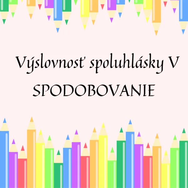 SPODOBOVANIE - Výslovnosť spoluhlásky V