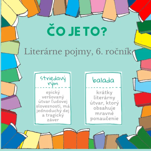 ČO JE TO? - Literárne pojmy, 6. ročník