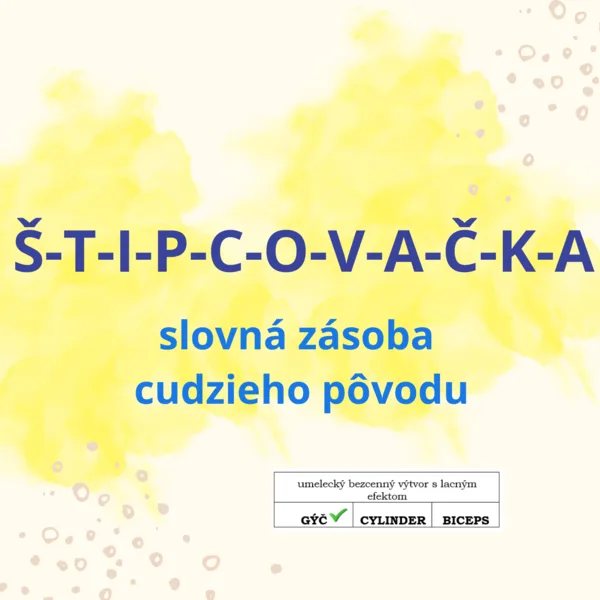 ŠTIPCOVANIE - slovná zásoba cudzieho pôvodu - cudzie slová