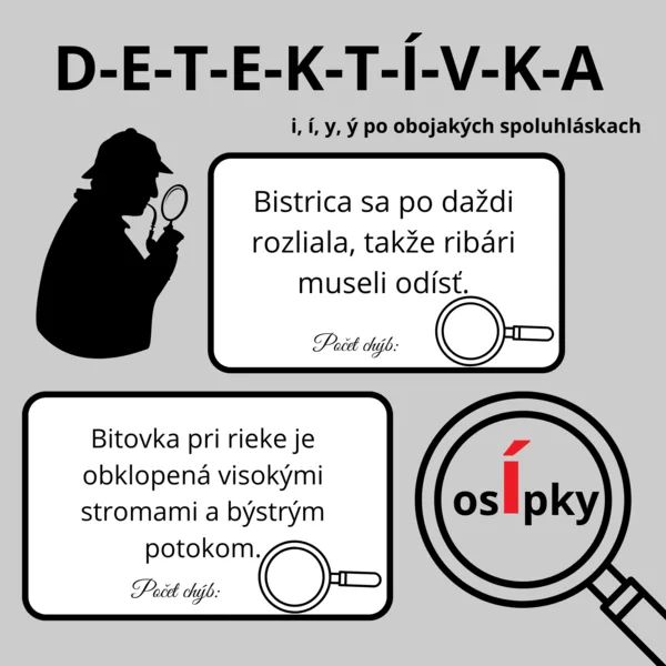 DETEKTÍVKA - obojaké spoluhlásky (i,í, y,ý) - pátrame po chybách 