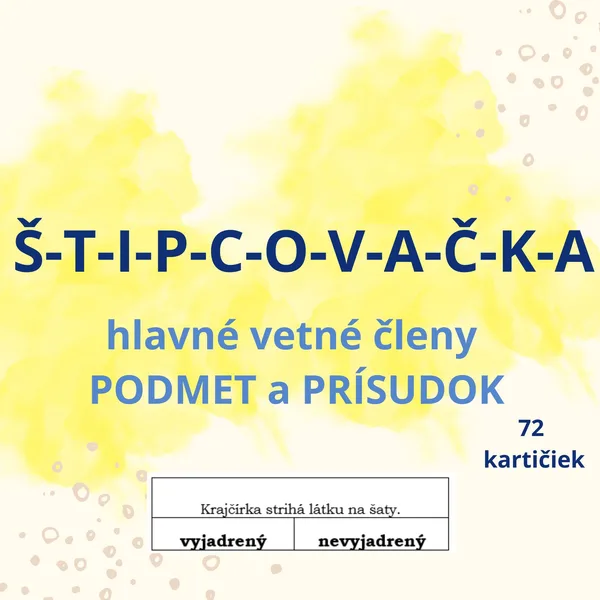 ŠTIPCOVAČKA- Syntax - HLAVNÉ VETNÉ ČLENY (podmet a prísudok)
