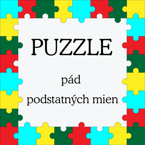 PUZZLE - Pád podstatných mien