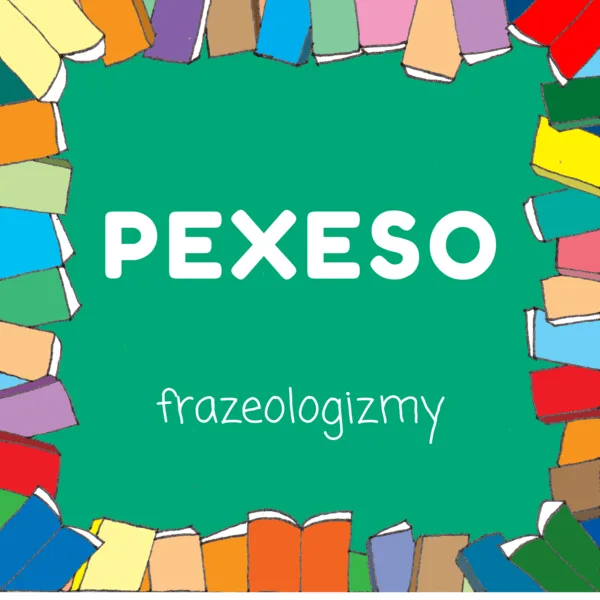 PEXESO - Frazeologizmy