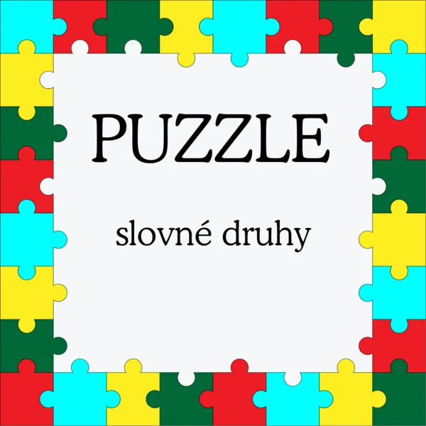 PUZZLE - Slovné druhy