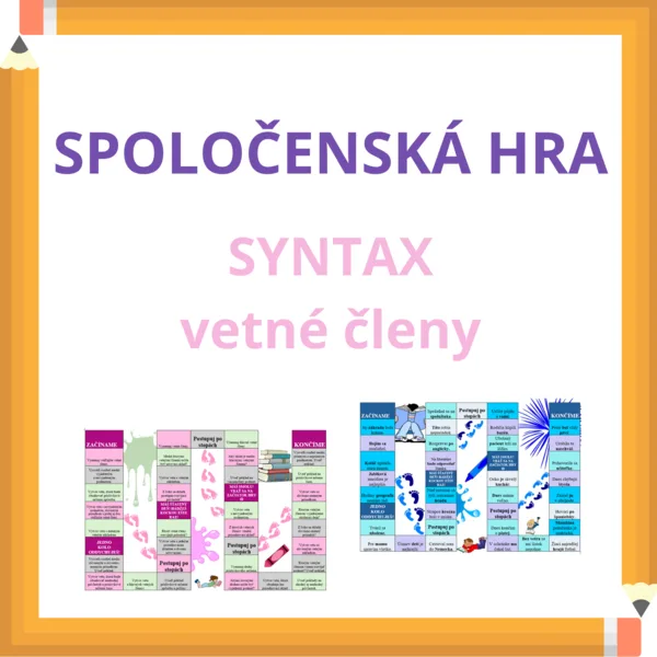 SPOLOČENSKÁ HRA - SYNTAX/VETNÉ ČLENY