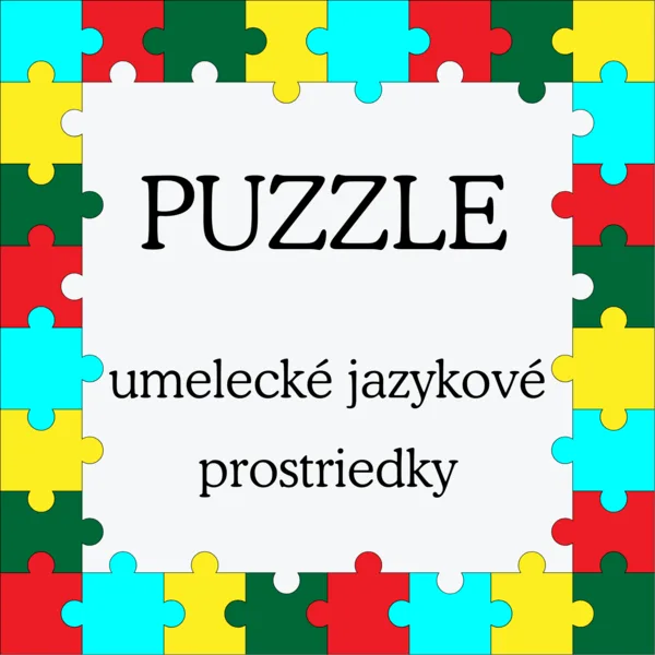 PUZZLE - umelecké jazykové prostriedky