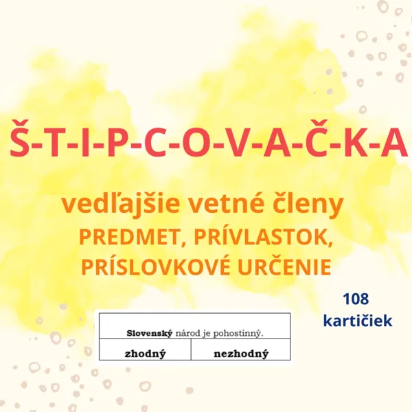 ŠTIPCOVAČKA- Syntax - VEDĽAJŠIE VETNÉ ČLENY (predmet, prívlastok, príslovkové určenie) 