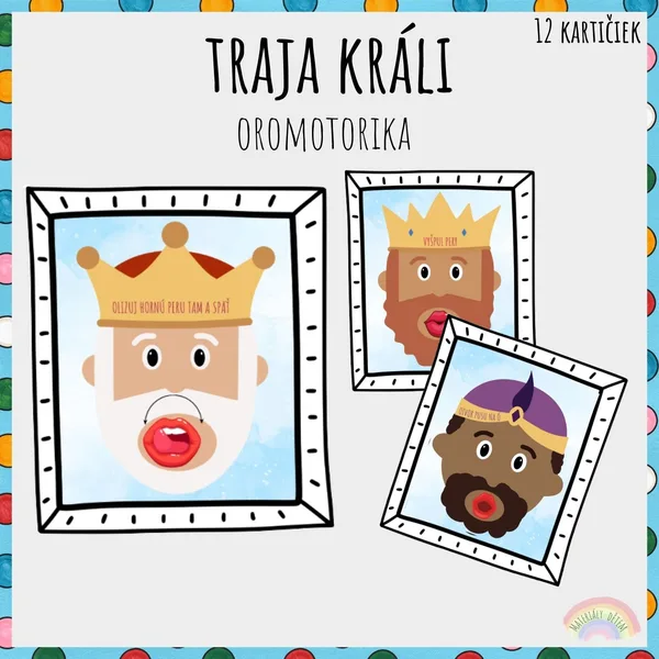 Traja králi, oromotorika