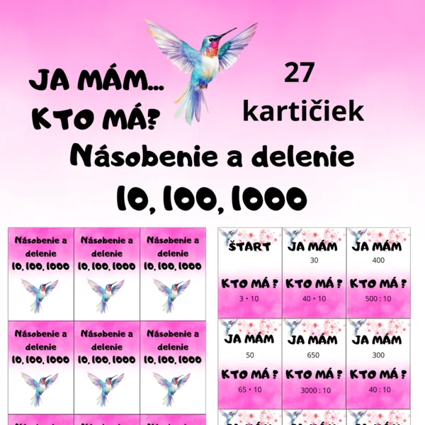 JA MÁM, KTO MÁ - násobenie a delenie 10, 100, 1000