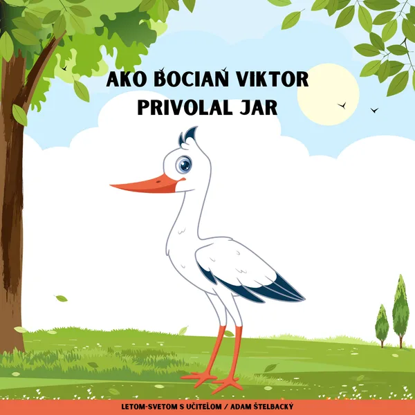 Ako bocian Viktor privolal jar
