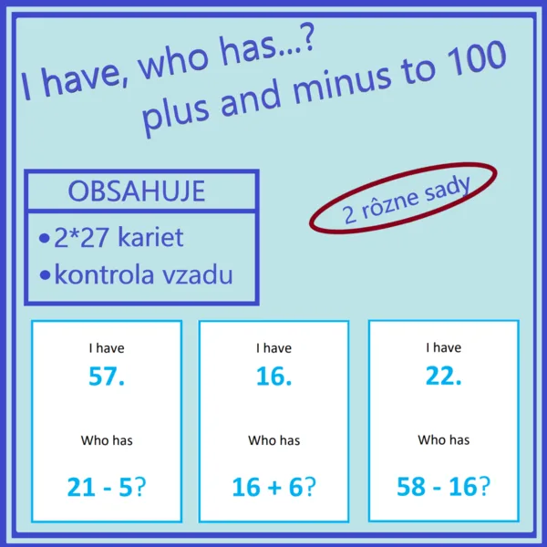 I have, who has…? plus and minus to 100 (2 rôzne sady) 