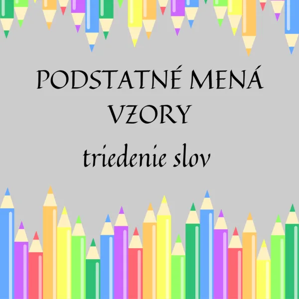 Vzory podstatných mien - triedička