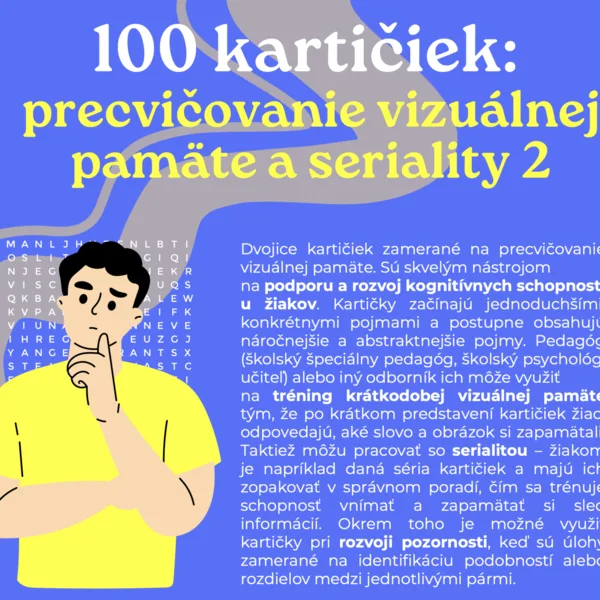 100 kartičiek: 2. časť - precvičovanie vizuálnej pamäte, seriality 