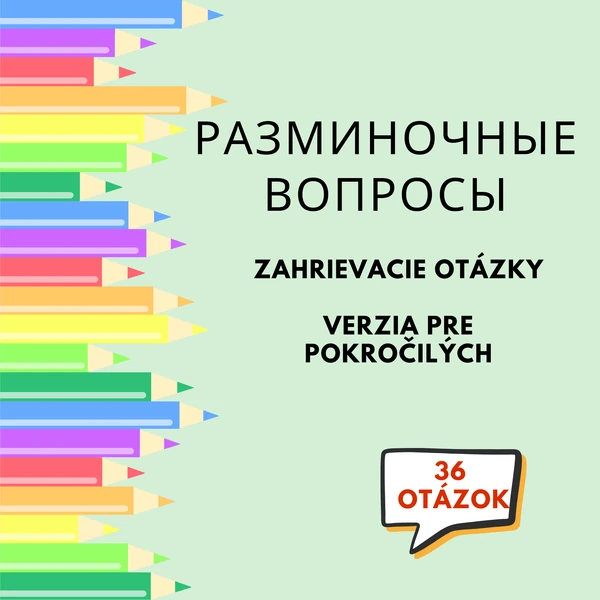 Zahrievacie otázky v ruskom jazyku - verzia pre pokročilých