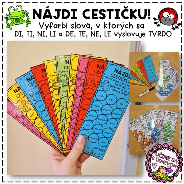 NÁJDI CESTICKU! - Vyfarbi slová, v ktorých sa DI, TI, NI, LI a DE, TE, NE, LE vyslovuje TVRDO