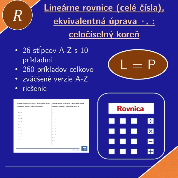 Lineárne rovnice (celé čísla), ekvivalentná úprava (násobenie, delenie), celočíselný koreň | matematika, algebra | 26 stĺpcov